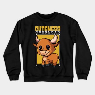 Bull - Cuteness Overload - Cute Kawaii Cow Crewneck Sweatshirt